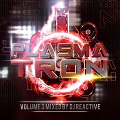 Plasmatron Vol 3 (Mixed By Dj Reactive & Dj Bryce)Part 2