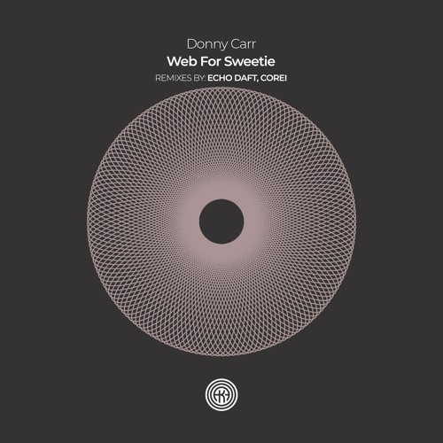 Donny Carr - Web For Sweetie (ECHO DAFT Remix)