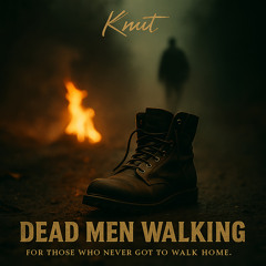 Dead Men Walking (Radio Edit)