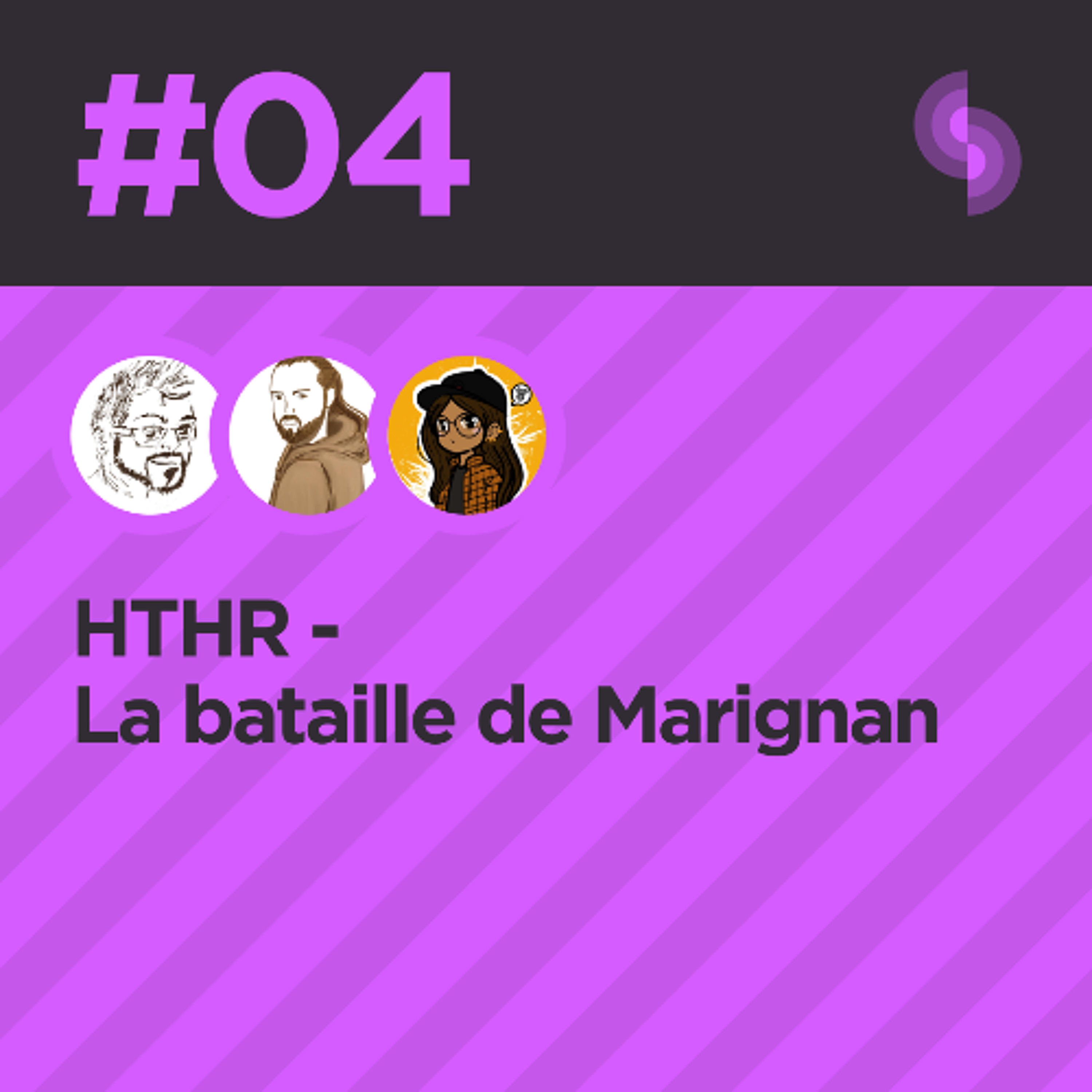 HTHR #04 (La bataille de Marignan)