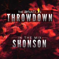 The Lit Nation Throwdown 16: Shonson 'In the Mix'