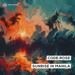 code:rose - Sunrise In Manila