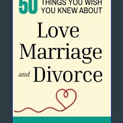 [PDF] eBOOK Read 📖 50 Things You Wish You Knew About Love, Marriage, and Divorce: Self Help for Si