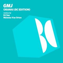 GMJ - Oranai (BC Edition)