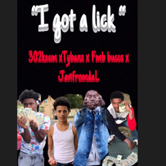 “I Got A Lick” Ft Tybanz x Fmb buccs x JavifromdaL