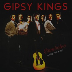Bamboleo - Gipsy Kings (Loky Remix)