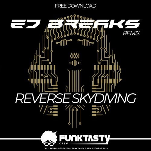 Reverse Skydiving (Ed Breaks Remix) - FREE DOWNLOAD