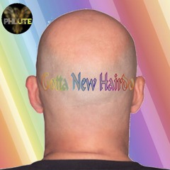 Gotta New Hairdo