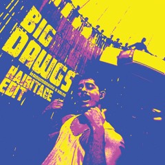 Big Dawgs (Hairitage Edit) - Hanumankind