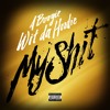 My Shit Mp3