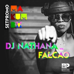 MAKUMBÁ - SETPROMO - DJ NATHANA FALCÃO