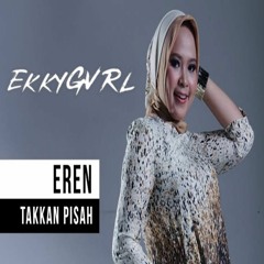 Takkan Pisah (Ekky GVRL▽ X Diniylasmi)