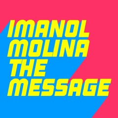 Imanol Molina - The Message (Extended Mix)