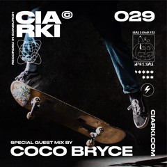 CIARKI 029 with COCO BRYCE