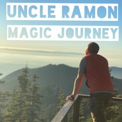 Uncle Ramon - Magic Journey
