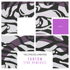 Tali Muss & Mayro - Fantom (Max Freegrant & Slow Fish Remix)