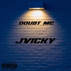 Doubt Me
