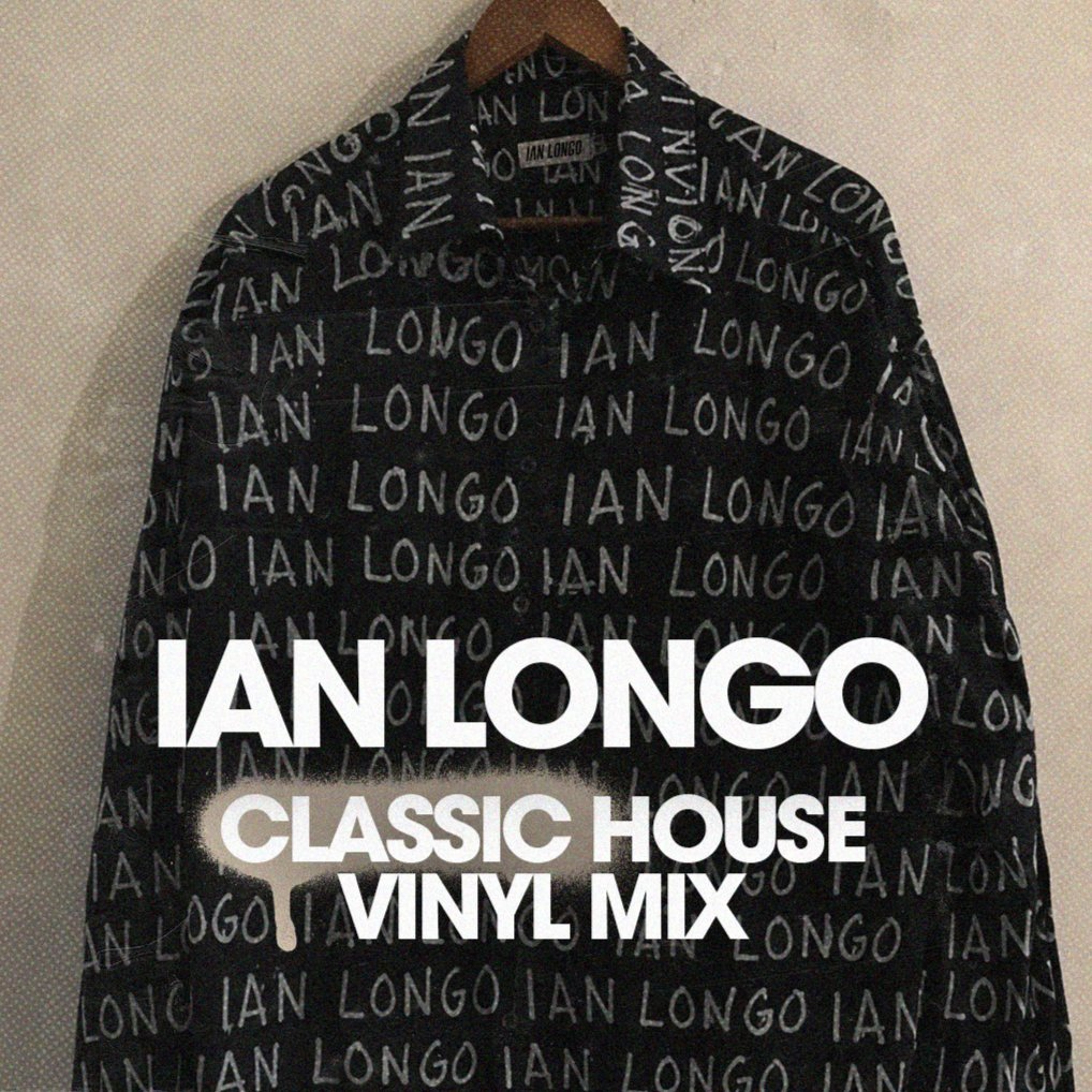 Ian Longo - Classic House - Vinyl Mix episode artwork