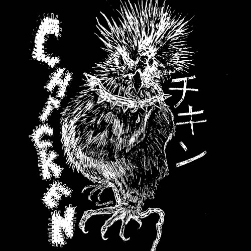 chicken (ft. ashesashamed + yinigma + doomgarden + kazi)