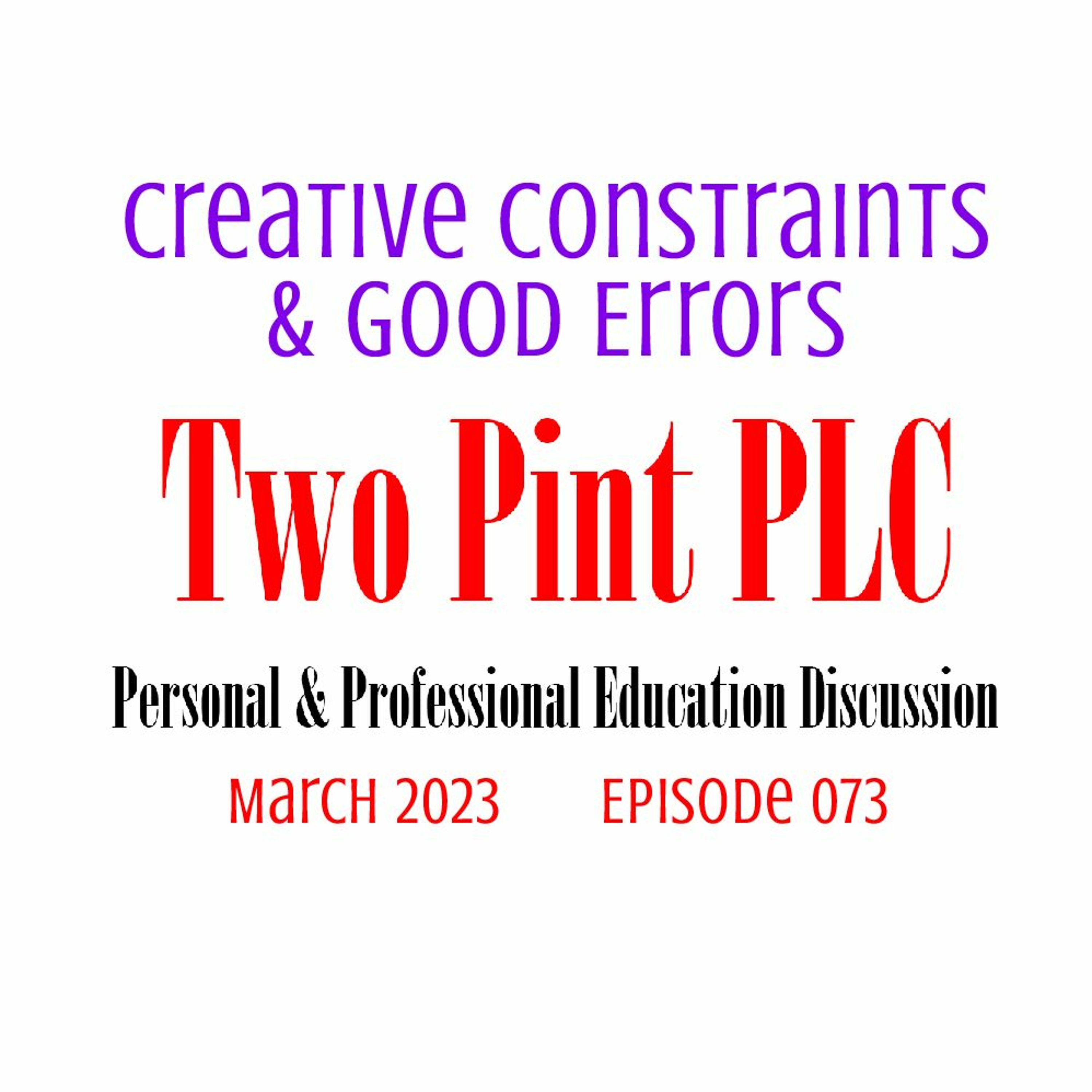 073 Creative Constraints & Good Errors