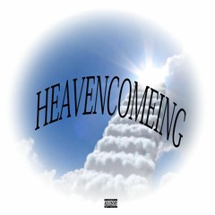 HEAVENCOMEING