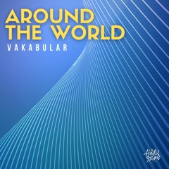 Vakabular - Around The World (Extended Mix)