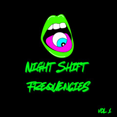 Night Shift Frequencies- House, Garage & Breaks from the Underground