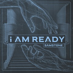 Samstone - I Am Ready