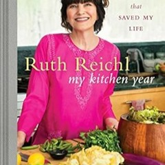 EPUB [eBook] My Kitchen Year: 136 Recipes That Saved My Life: A Cookbook