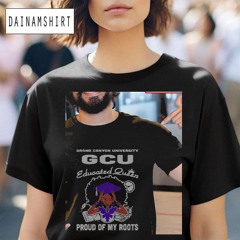 Grand Canyon University Gcu Educated Queen Proud Of My Roots Shirt