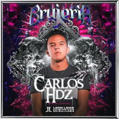 Carlos HDZ  - Brujeria by León Likes To Party (Special Podcast)