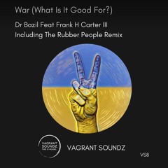 War - feat Frank H Carter III (Rubber People Remix)