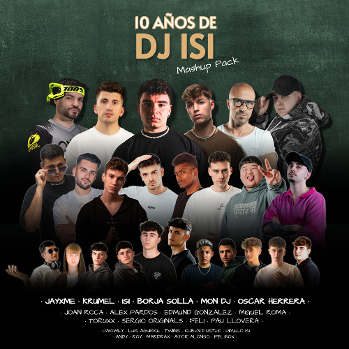 50 FREE MASHUP PACK | 10 Años de DJ ISI - (OSCAR HERRERA , JAYXME , BORJA SOLLA , KRUMEL...)