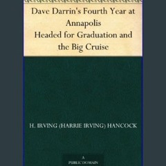 [ebook] read pdf 📖 Dave Darrin's Fourth Year at Annapolis Headed for Graduation and the Big Cruise