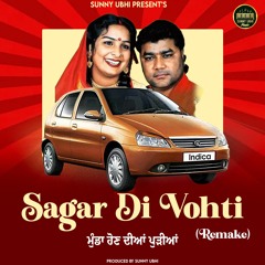 Sagar di Vohti (Remake) Punjabi New Trending song Indica 2024