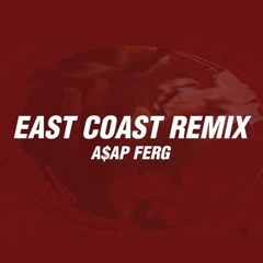 EAST COAST - A$AP FERG (BOGGSBUNNY REMIX)