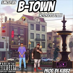 B - Town ft Notoriousbobbie