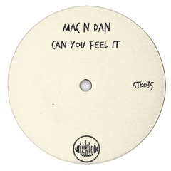 PREMIERE: Mac N Dan - Can You Feel It (Original Mix) [Autektone]