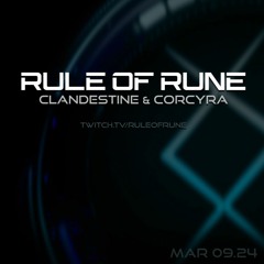 Progressive House // Clandestine & Corcyra // Rule of Rune Ep. 112 on March 9th, 2024