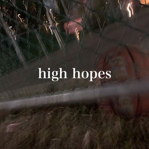 high hopes