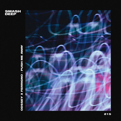 Odssey x Ferrigno - Push Me Away
