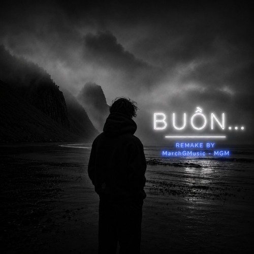 Buồn - Vũ Duy Khánh (MarchGMusic - MGM Remake) Hỡi em yêu người đâu có hay anh chờ mong #deep #chill
