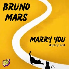 Marry You X End Of Time (SKIPTRIP Mashup) [HARD DANCE]