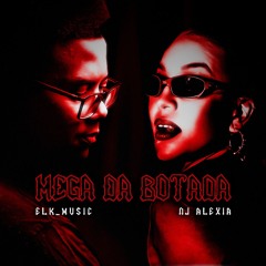 MEGA DA BOTADA  [Ft. Dj Alexia]