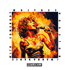 Whitney Houston - I Wanna Dance With Somebody (Nicolas Belli Remix)
