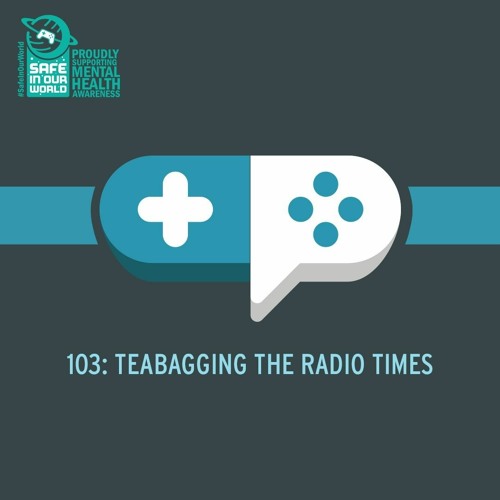 103 : Teabagging the Radio Times