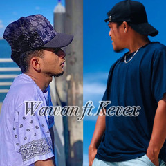 Sineiomw me ian neeh (WawAn Ft KeVex)