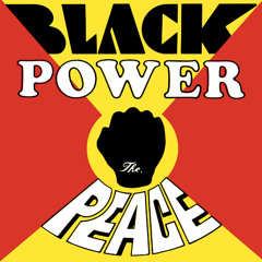 The PEACE - "Black Power" REVERB MIX ( A C.B. Mix)