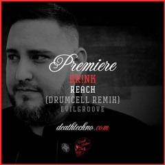 DT:Premiere | BR!NK - Reach (Drumcell Remix) [EvilGroove]