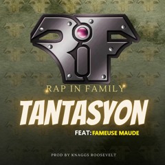 Rap in Family - Tantasyon feat Fameuse Maude